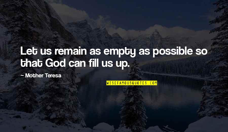 Charalambides Milk Quotes By Mother Teresa: Let us remain as empty as possible so Charalambides Milk Quotes By Mother Teresa: Let us remain as empty as possible so