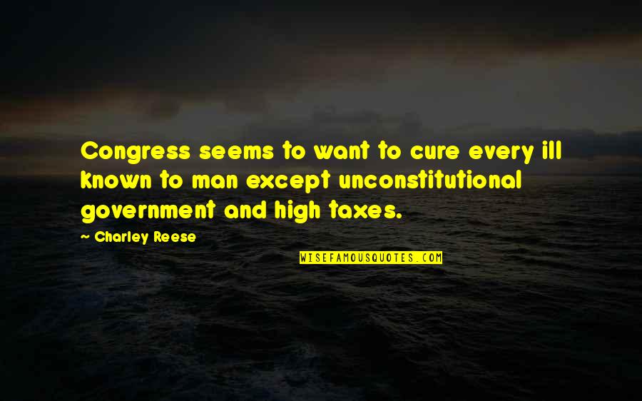 Charbonnel Et Walker Quotes By Charley Reese: Congress seems to want to cure every ill