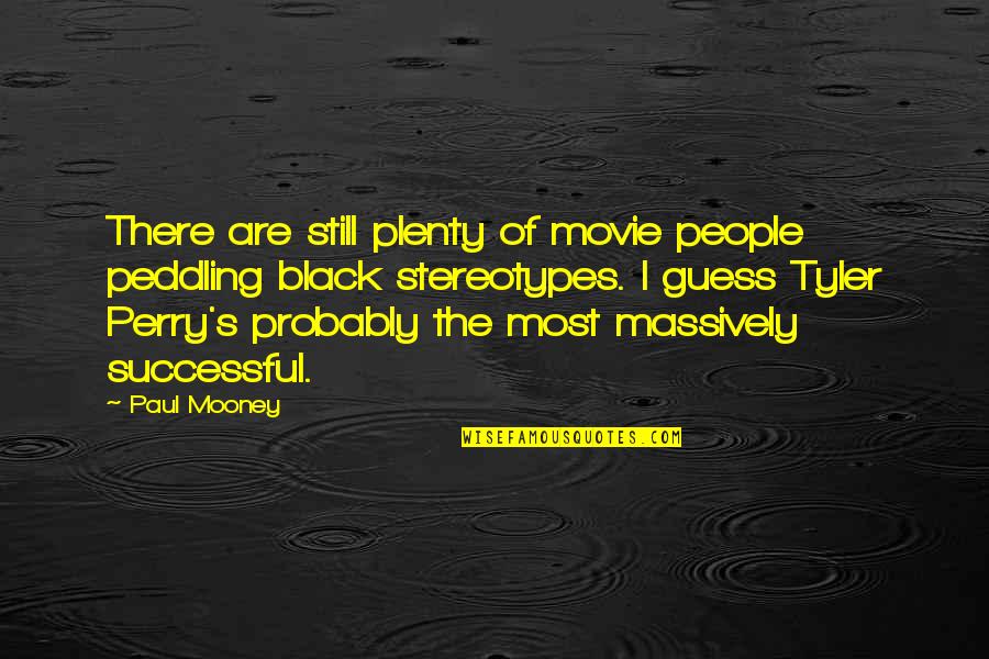 Chardstone Quotes By Paul Mooney: There are still plenty of movie people peddling Chardstone Quotes By Paul Mooney: There are still plenty of movie people peddling