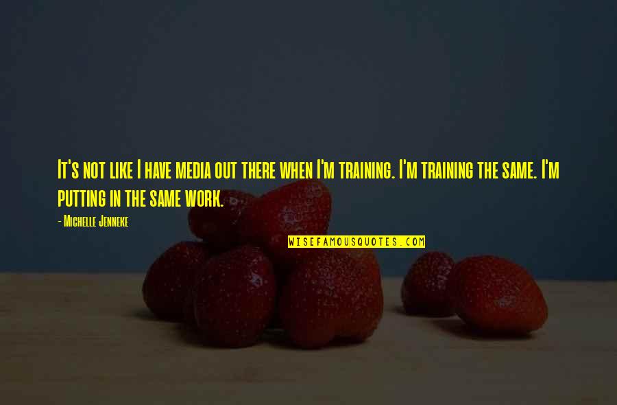 Chareese Gilbert Quotes By Michelle Jenneke: It's not like I have media out there Chareese Gilbert Quotes By Michelle Jenneke: It's not like I have media out there