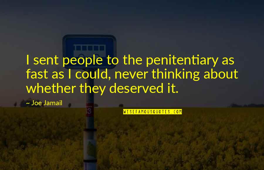 Chareese Johnson Quotes By Joe Jamail: I sent people to the penitentiary as fast Chareese Johnson Quotes By Joe Jamail: I sent people to the penitentiary as fast