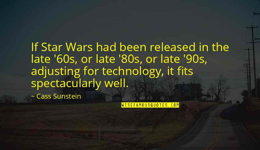 Charelle Lans Quotes By Cass Sunstein: If Star Wars had been released in the Charelle Lans Quotes By Cass Sunstein: If Star Wars had been released in the