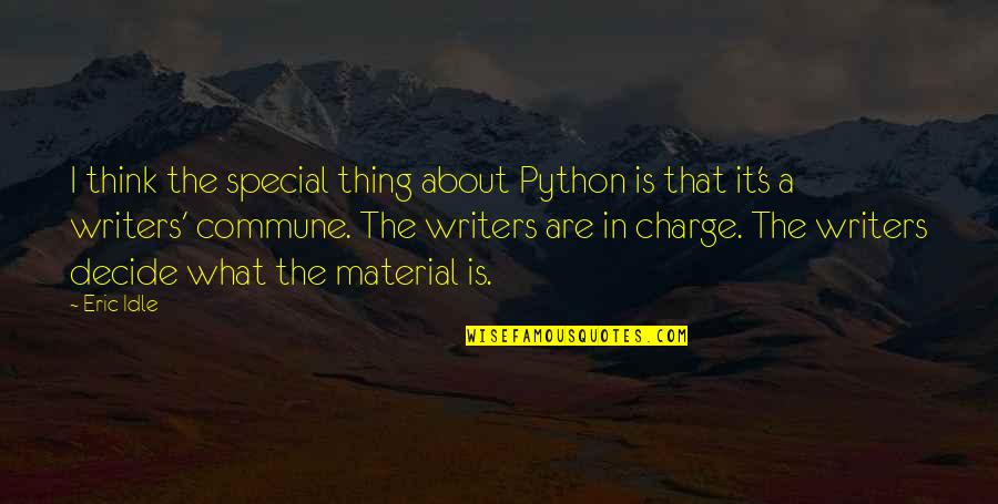 Charge Quotes By Eric Idle: I think the special thing about Python is