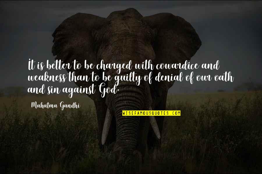 Charged Quotes By Mahatma Gandhi: It is better to be charged with cowardice