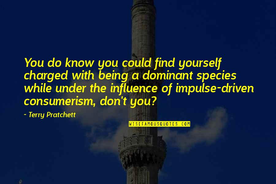 Charged Quotes By Terry Pratchett: You do know you could find yourself charged Charged Quotes By Terry Pratchett: You do know you could find yourself charged