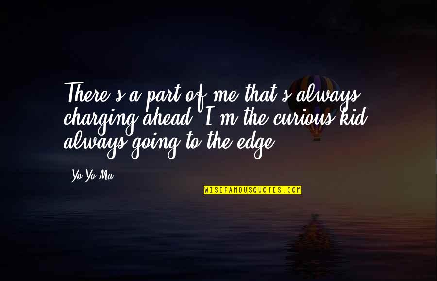 Charging More Than Quotes By Yo-Yo Ma: There's a part of me that's always charging