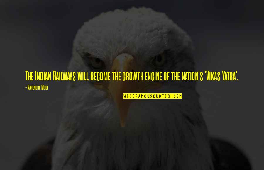 Charishma Alur Quotes By Narendra Modi: The Indian Railways will become the growth engine