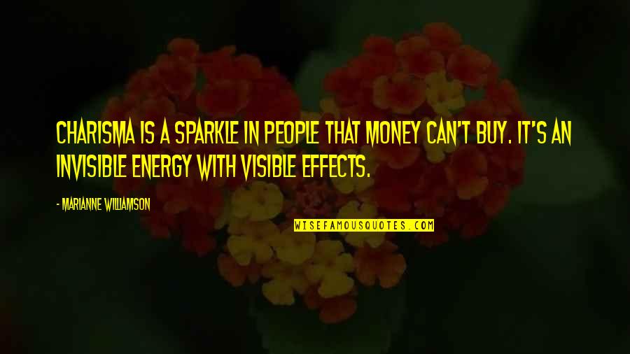 Charisma's Quotes By Marianne Williamson: Charisma is a sparkle in people that money