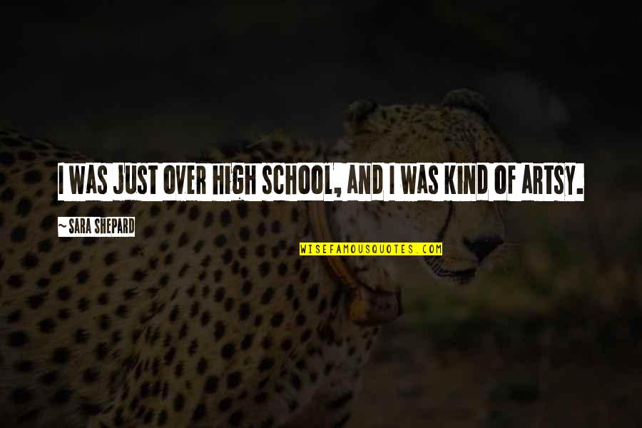 Charlamagne Tha God Quotes By Sara Shepard: I was just over high school, and I Charlamagne Tha God Quotes By Sara Shepard: I was just over high school, and I