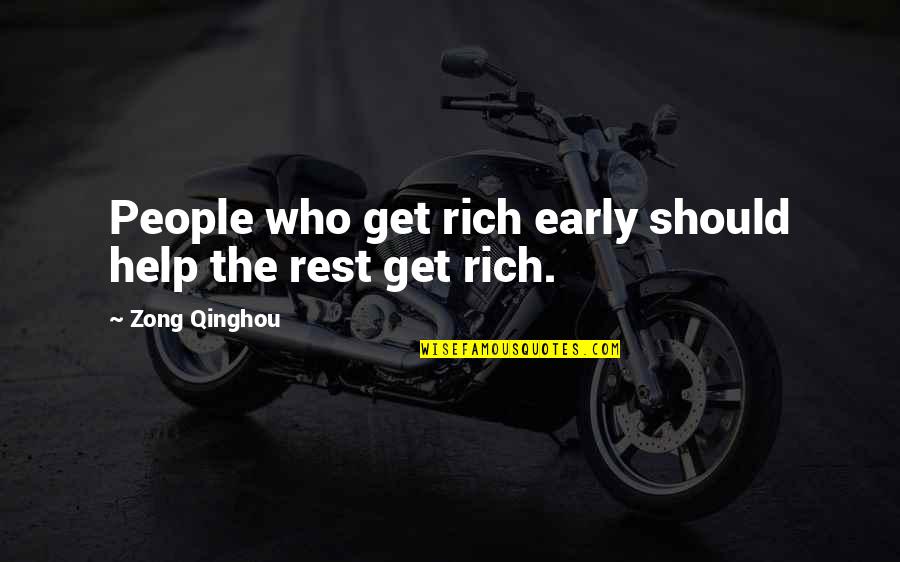 Charldo Quotes By Zong Qinghou: People who get rich early should help the