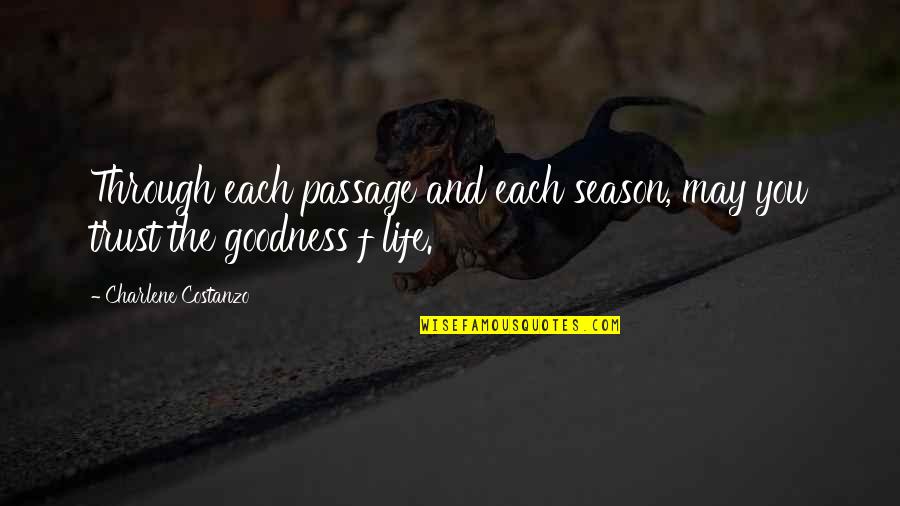 Charlene's Quotes By Charlene Costanzo: Through each passage and each season, may you Charlene's Quotes By Charlene Costanzo: Through each passage and each season, may you
