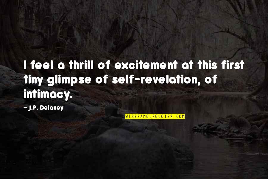 Charles Bukowski Barfly Quotes By J.P. Delaney: I feel a thrill of excitement at this