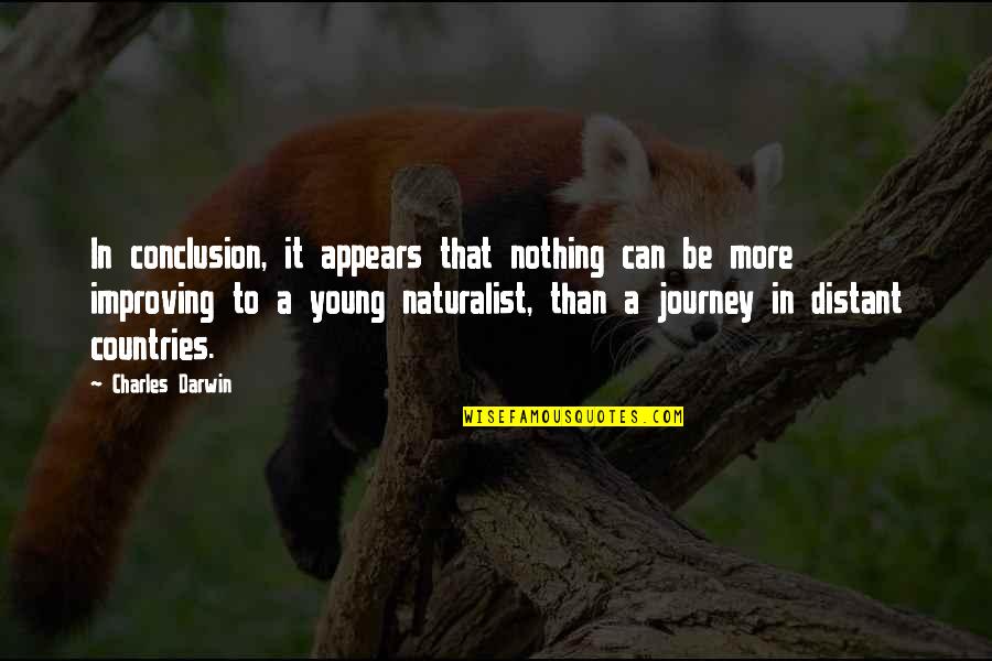 Charles Darwin Quotes By Charles Darwin: In conclusion, it appears that nothing can be