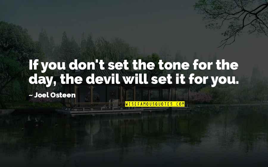 Charles Handy Motivation Quotes By Joel Osteen: If you don't set the tone for the