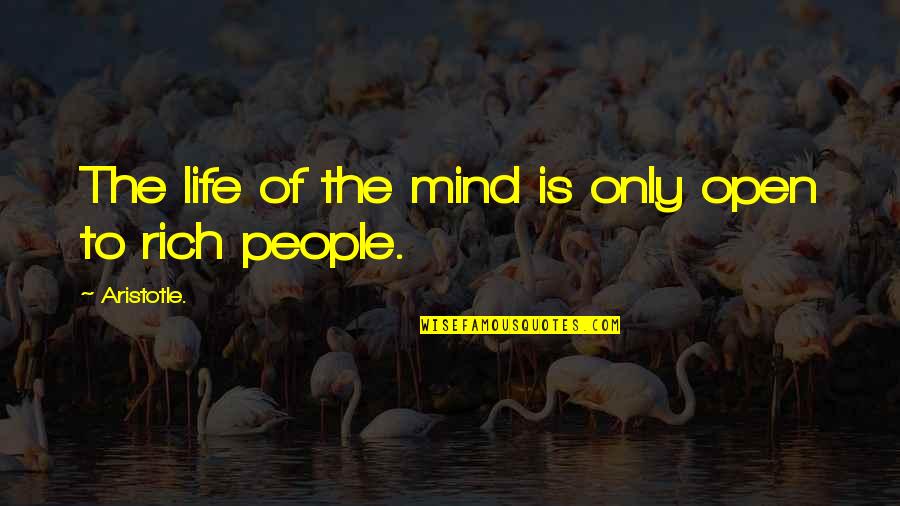 Charles Sumner Quotes By Aristotle.: The life of the mind is only open