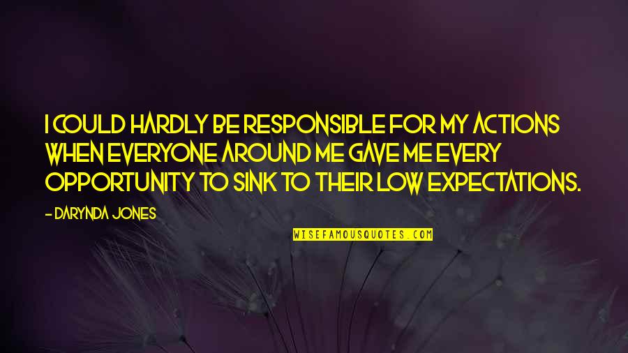 Charley Quotes By Darynda Jones: I could hardly be responsible for my actions Charley Quotes By Darynda Jones: I could hardly be responsible for my actions