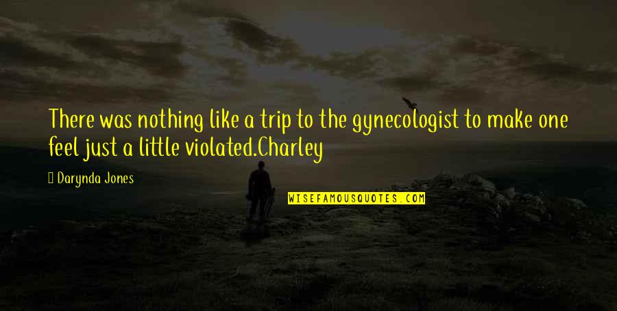 Charley Quotes By Darynda Jones: There was nothing like a trip to the Charley Quotes By Darynda Jones: There was nothing like a trip to the