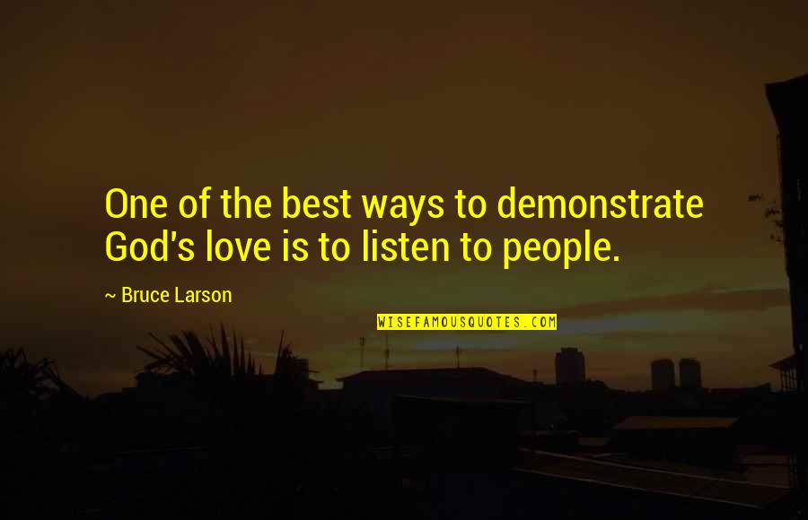 Charlie Its Always Sunny Quotes By Bruce Larson: One of the best ways to demonstrate God's