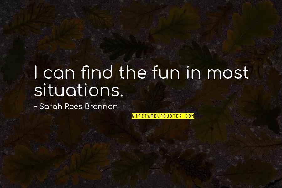 Charlie Munger Ebitda Quote Quotes By Sarah Rees Brennan: I can find the fun in most situations. Charlie Munger Ebitda Quote Quotes By Sarah Rees Brennan: I can find the fun in most situations.