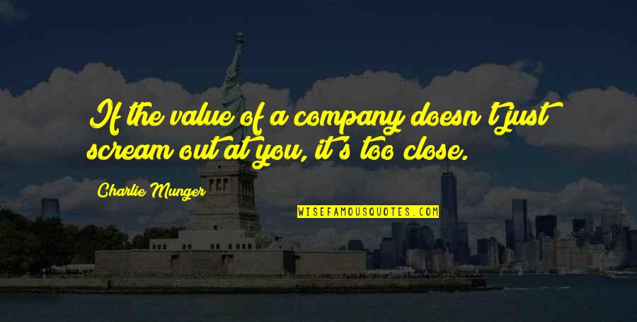 Charlie Munger Quotes By Charlie Munger: If the value of a company doesn't just