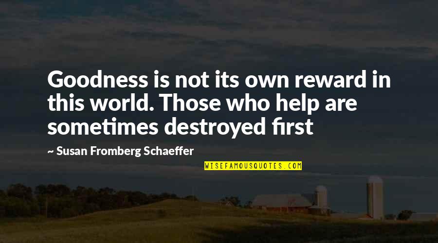 Charlie St Cloud Sam Quotes By Susan Fromberg Schaeffer: Goodness is not its own reward in this Charlie St Cloud Sam Quotes By Susan Fromberg Schaeffer: Goodness is not its own reward in this