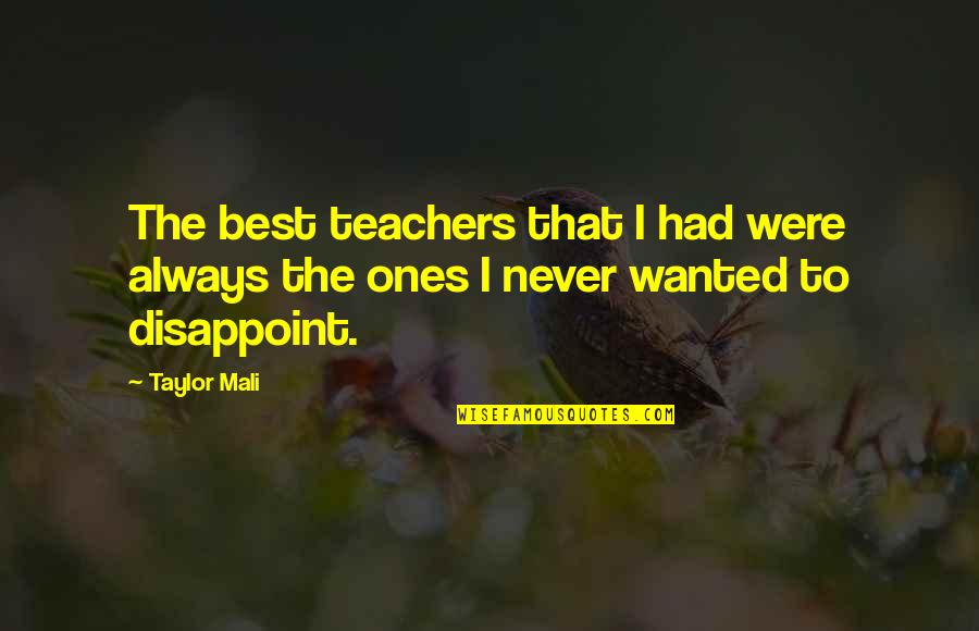 Charlie Wales Quotes By Taylor Mali: The best teachers that I had were always
