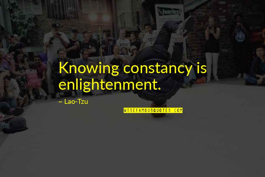Charlotte Crosby Quotes By Lao-Tzu: Knowing constancy is enlightenment.