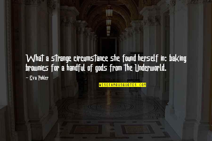 Charlotte Doyle Zachariah Quotes By Eva Pohler: What a strange circumstance she found herself in: Charlotte Doyle Zachariah Quotes By Eva Pohler: What a strange circumstance she found herself in: