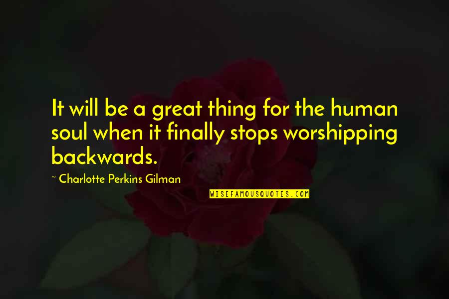 Charlotte Perkins Gilman Quotes By Charlotte Perkins Gilman: It will be a great thing for the Charlotte Perkins Gilman Quotes By Charlotte Perkins Gilman: It will be a great thing for the