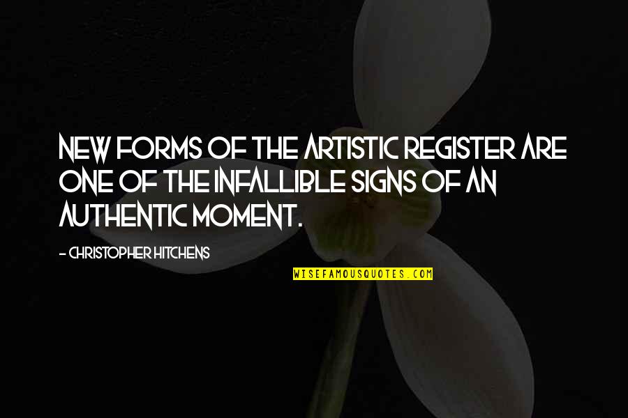 Charlotte Phelan Book Quotes By Christopher Hitchens: New forms of the artistic register are one