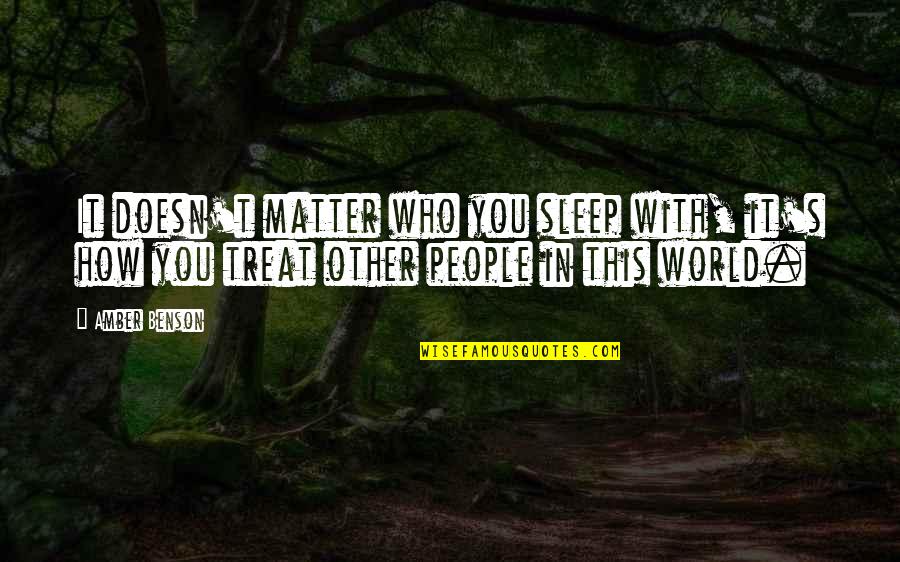Charlson Quotes By Amber Benson: It doesn't matter who you sleep with, it's
