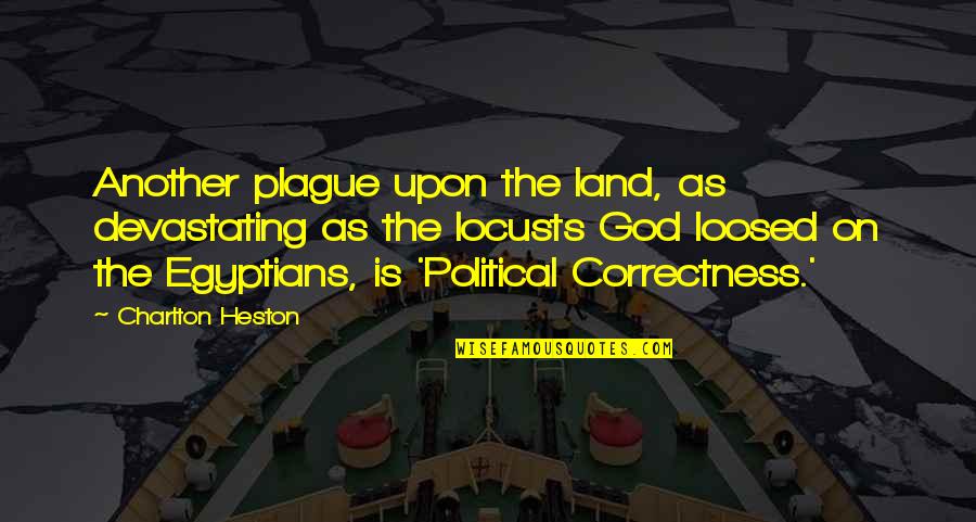Charlton Heston Quotes By Charlton Heston: Another plague upon the land, as devastating as Charlton Heston Quotes By Charlton Heston: Another plague upon the land, as devastating as