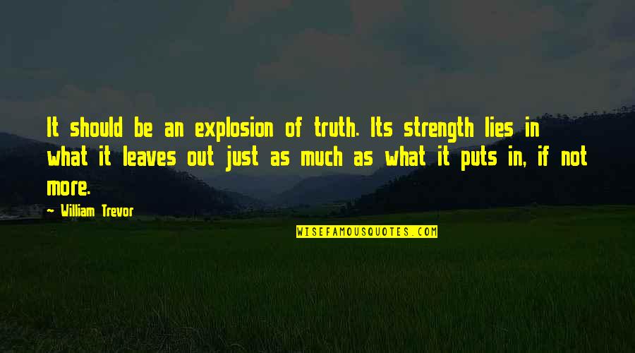 Charm School Quotes By William Trevor: It should be an explosion of truth. Its Charm School Quotes By William Trevor: It should be an explosion of truth. Its