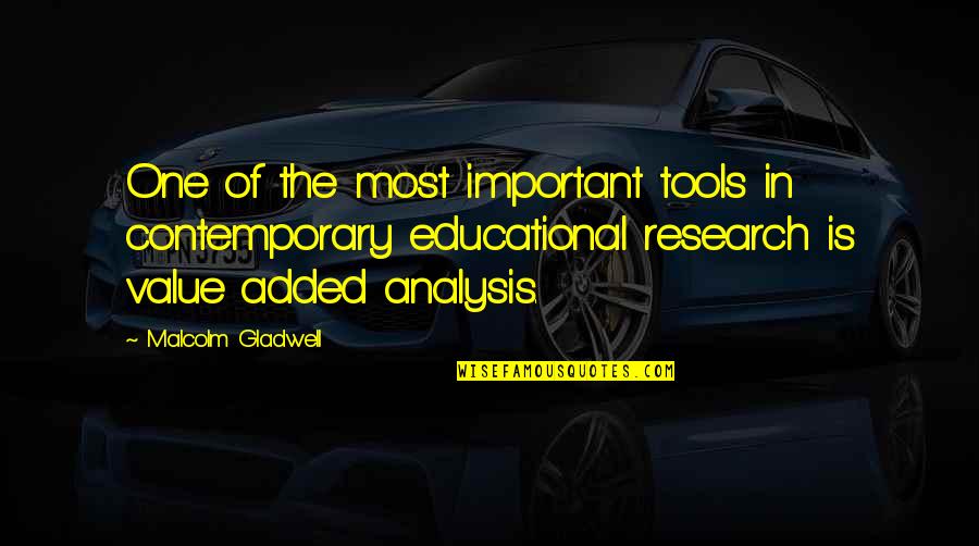 Charmagne Coe Quotes By Malcolm Gladwell: One of the most important tools in contemporary Charmagne Coe Quotes By Malcolm Gladwell: One of the most important tools in contemporary