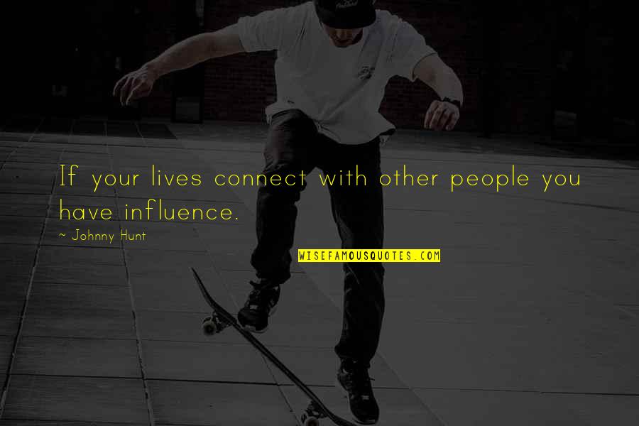 Charmaine Diyoza Quotes By Johnny Hunt: If your lives connect with other people you