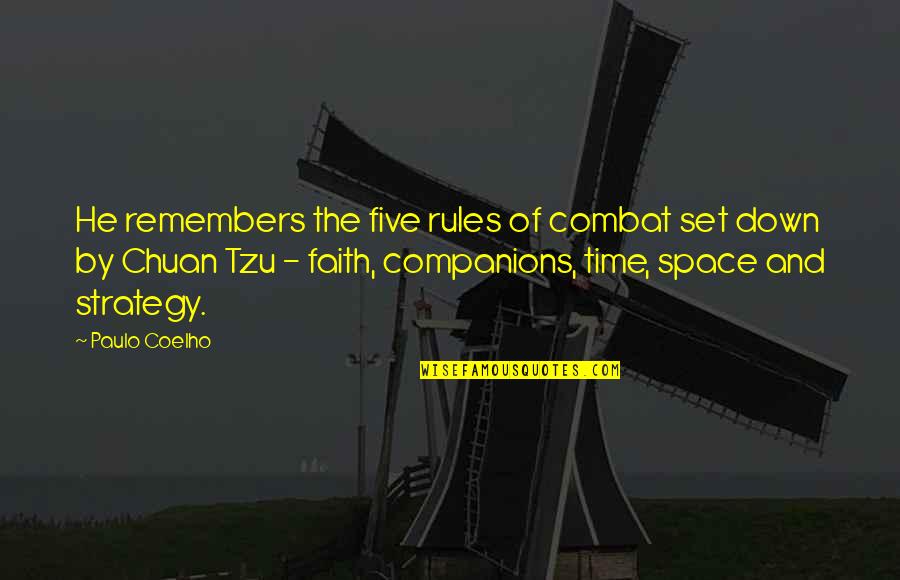 Charmainism Quotes By Paulo Coelho: He remembers the five rules of combat set