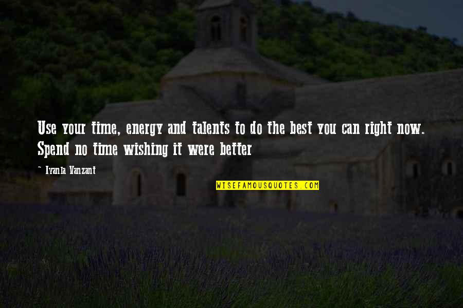 Charmed Cole And Phoebe Quotes By Iyanla Vanzant: Use your time, energy and talents to do