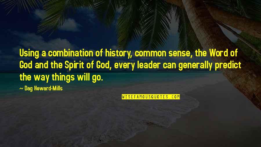 Charming Places Quotes By Dag Heward-Mills: Using a combination of history, common sense, the