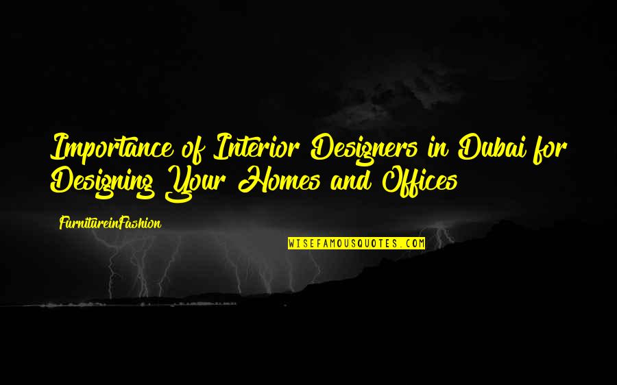 Charogne Tableau Quotes By FurnitureinFashion: Importance of Interior Designers in Dubai for Designing