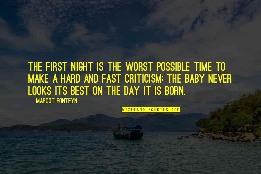 Charons Craft Quotes By Margot Fonteyn: The first night is the worst possible time