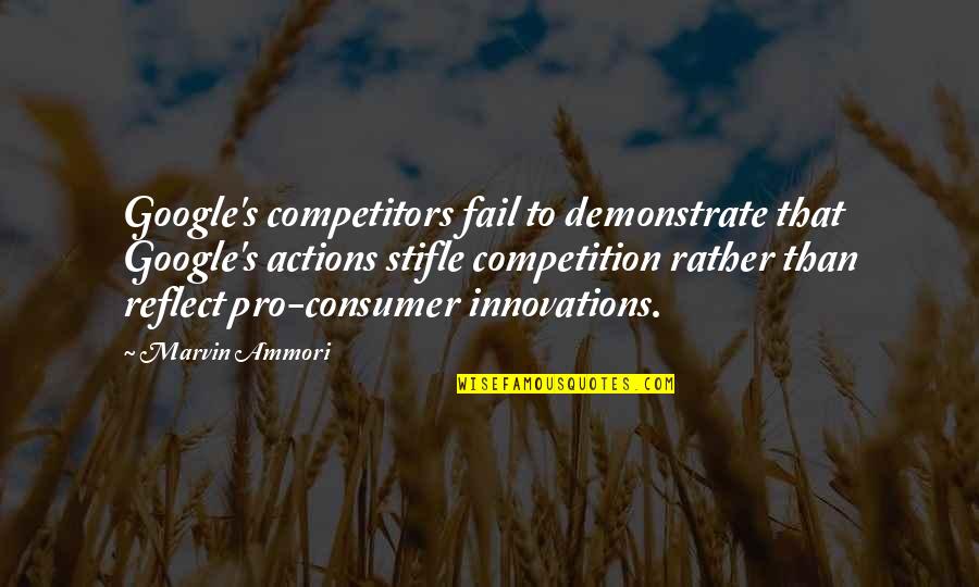 Charou Quotes By Marvin Ammori: Google's competitors fail to demonstrate that Google's actions