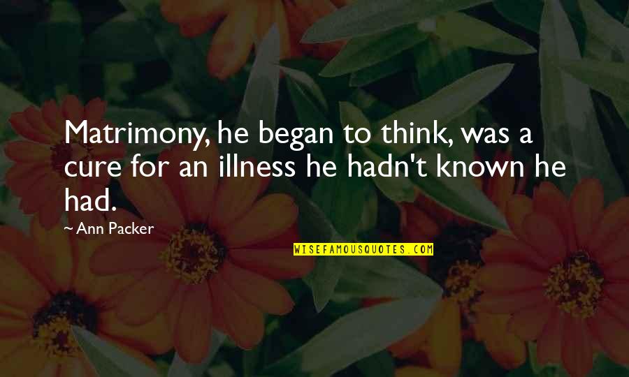 Chartchai Chionois Height Quotes By Ann Packer: Matrimony, he began to think, was a cure