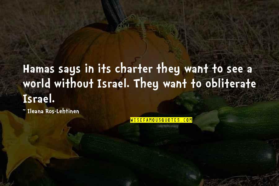 Charter Quotes By Ileana Ros-Lehtinen: Hamas says in its charter they want to