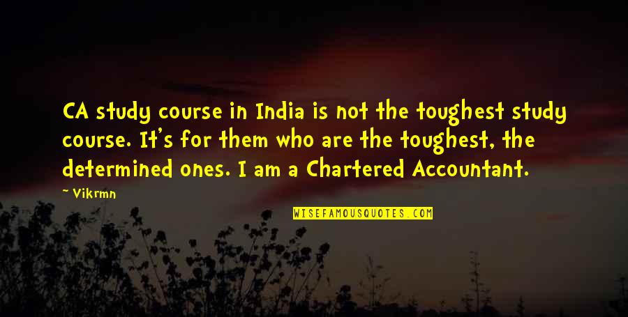 Chartered Accountant Motivational Quotes By Vikrmn: CA study course in India is not the