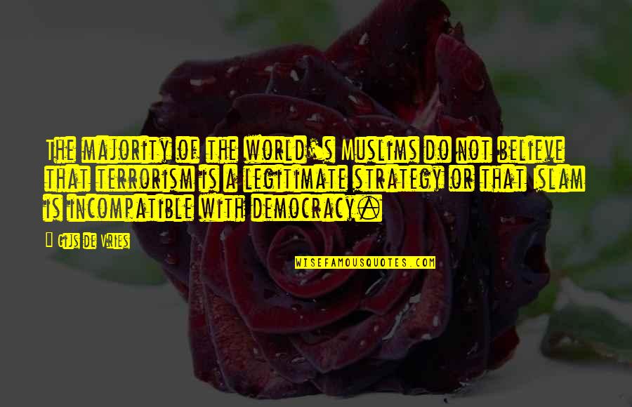 Chartless By Emily Dickinson Quotes By Gijs De Vries: The majority of the world's Muslims do not Chartless By Emily Dickinson Quotes By Gijs De Vries: The majority of the world's Muslims do not