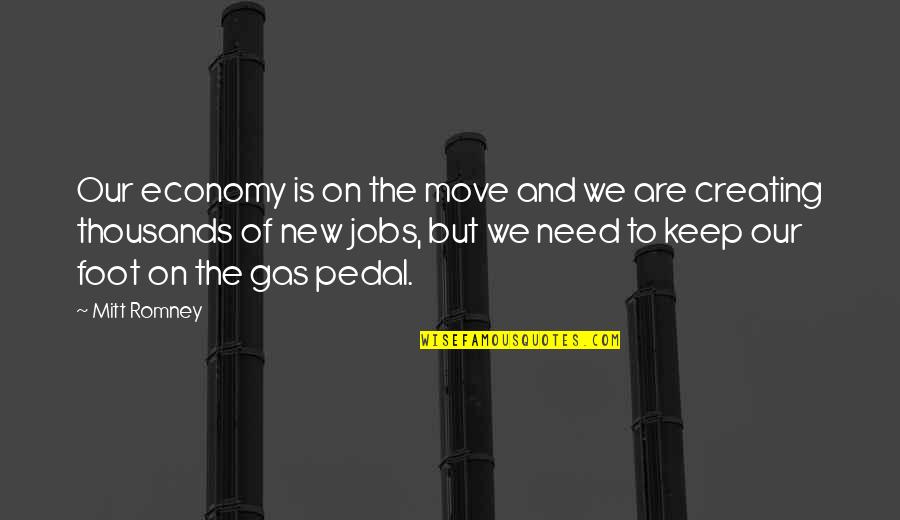 Chartrand Farms Quotes By Mitt Romney: Our economy is on the move and we
