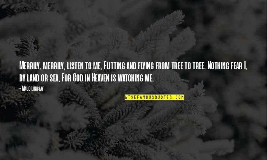 Chase Bank Stock Quotes By Maud Lindsay: Merrily, merrily, listen to me, Flitting and flying