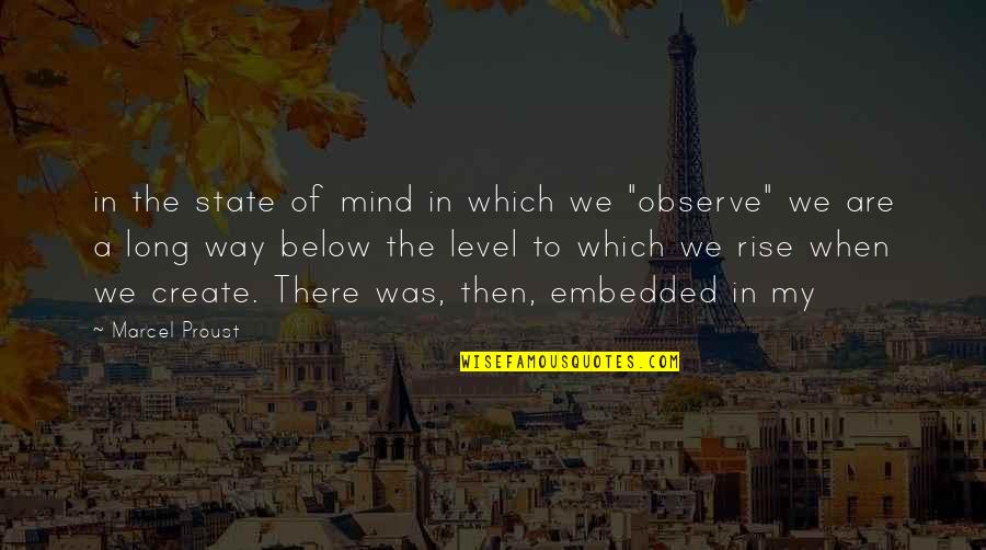 Chasing Skirts Quotes By Marcel Proust: in the state of mind in which we Chasing Skirts Quotes By Marcel Proust: in the state of mind in which we