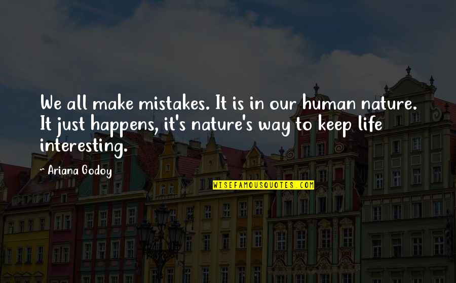 Chasse Aux Quotes By Ariana Godoy: We all make mistakes. It is in our