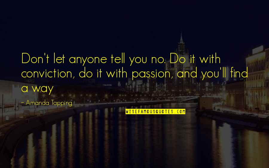 Chassis Quotes By Amanda Tapping: Don't let anyone tell you no. Do it Chassis Quotes By Amanda Tapping: Don't let anyone tell you no. Do it